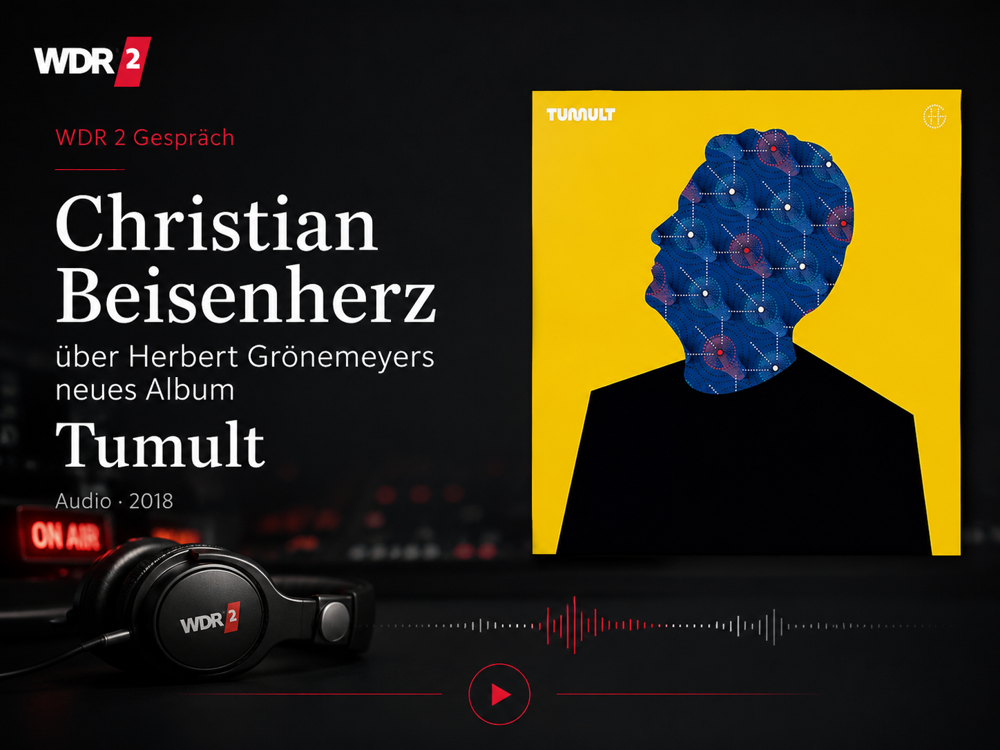 Teasingbild zum WDR 2 Gespräch über Herbert Grönemeyers Album Tumult